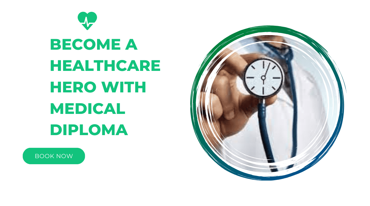 Become A Healthcare Hero With Medical Diploma