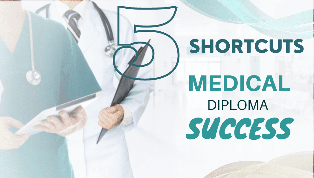 5 Shortcuts Medical Diploma Success