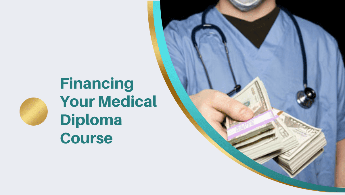 Financing Your Medical Diploma Course