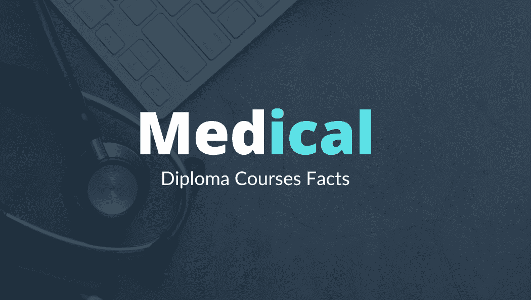 Facts About Medical Diploma Courses