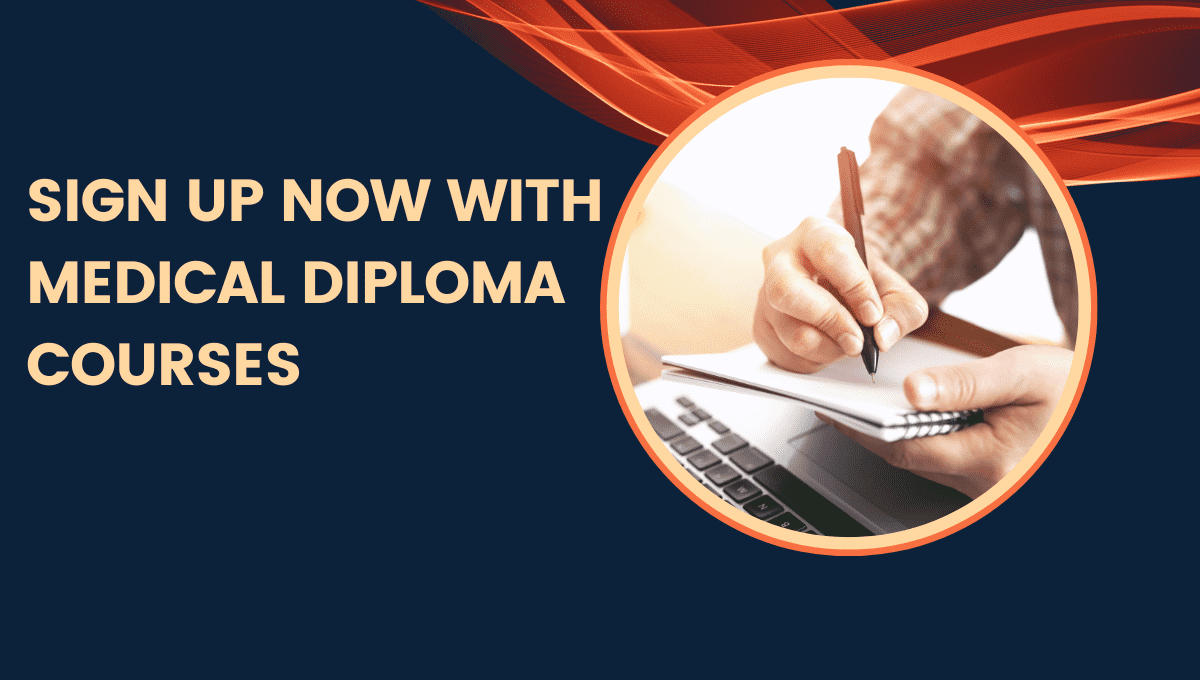 Sign Up Now With Medical Diploma Courses