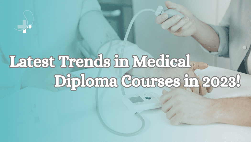 Trends In Medical Diploma Courses