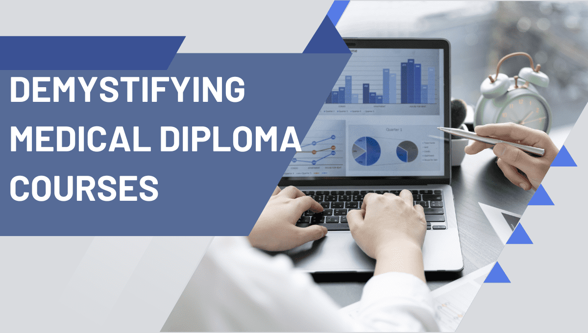 Demystifying Medical Diploma Courses