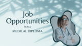 Unearth the Hidden Job Opportunities For a Medical Diploma