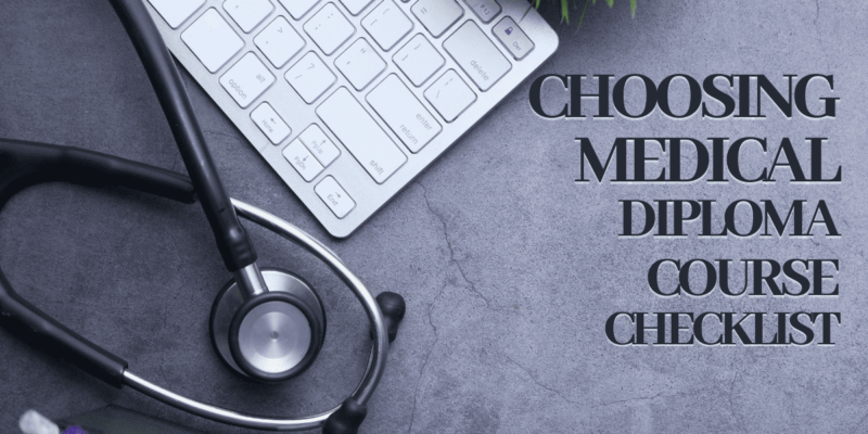 The Ultimate Checklist for Choosing Medical Diploma Course